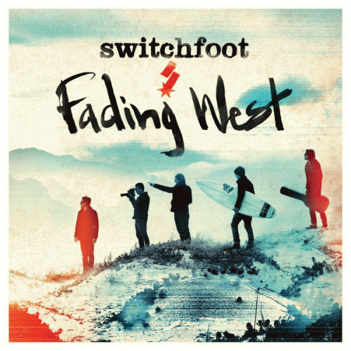 Switchfoot : Fading West